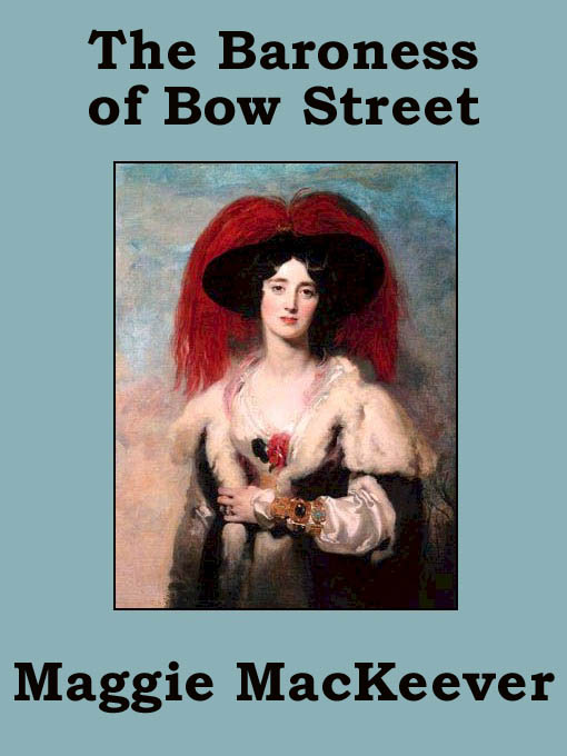 Title details for The Baroness of Bow Street by Maggie MacKeever - Available